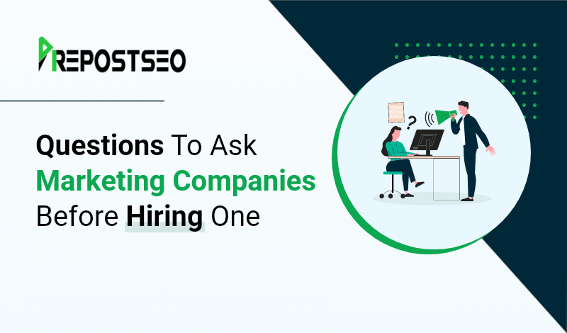 Questions To Ask Marketing Companies Before Hiring One